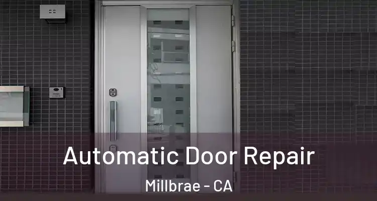  Automatic Door Repair Millbrae - CA