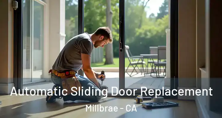  Automatic Sliding Door Replacement Millbrae - CA
