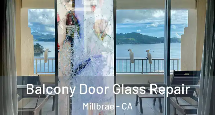  Balcony Door Glass Repair Millbrae - CA
