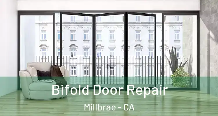  Bifold Door Repair Millbrae - CA