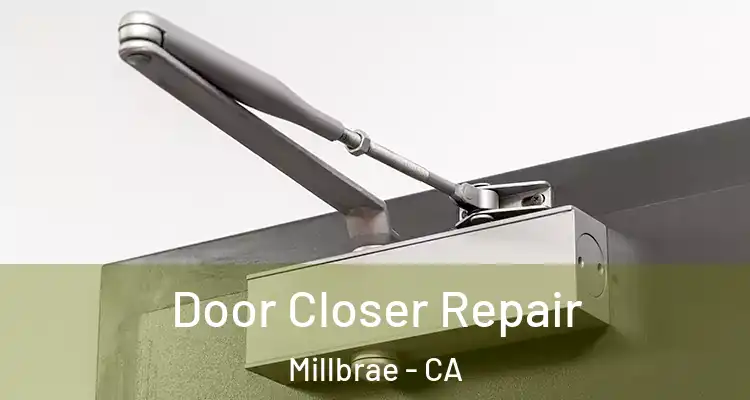 Door Closer Repair Millbrae - CA