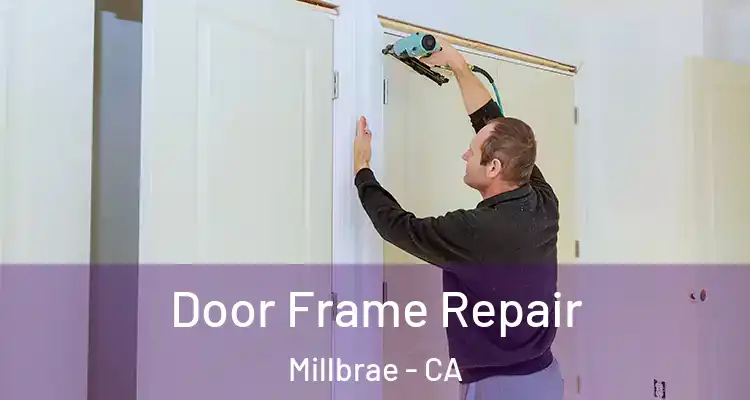  Door Frame Repair Millbrae - CA