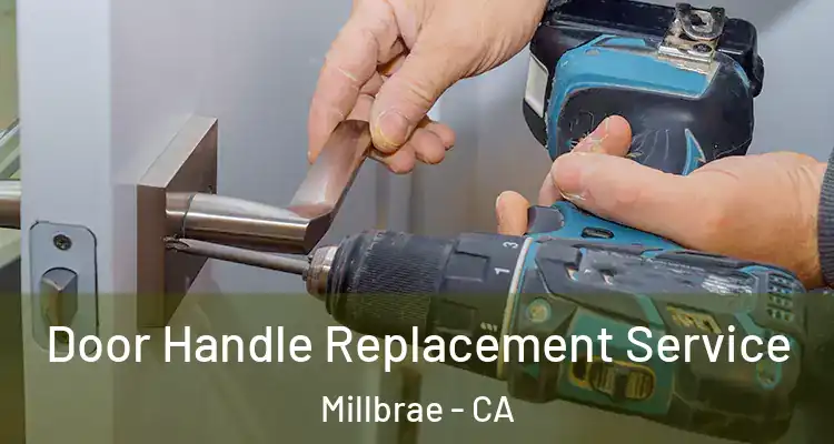  Door Handle Replacement Service Millbrae - CA