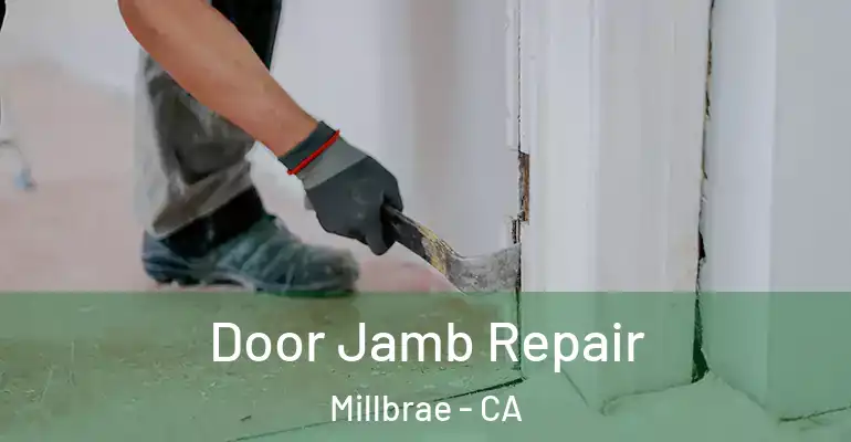  Door Jamb Repair Millbrae - CA