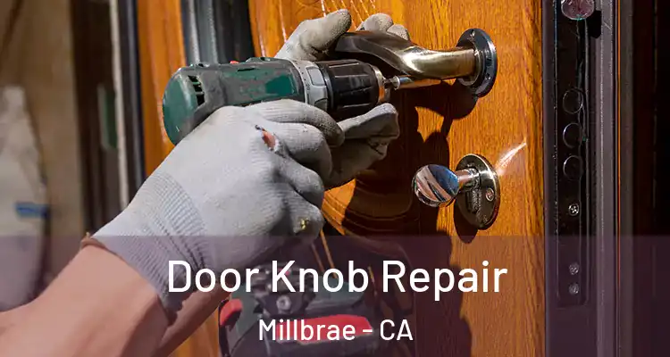  Door Knob Repair Millbrae - CA