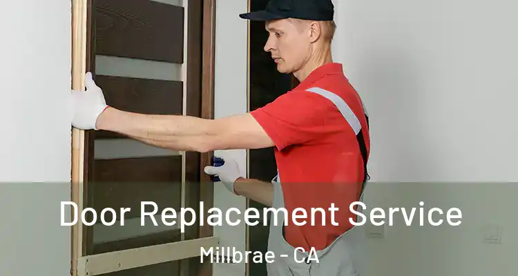  Door Replacement Service Millbrae - CA