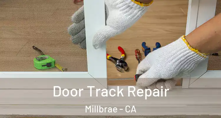  Door Track Repair Millbrae - CA