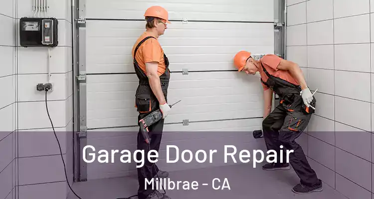  Garage Door Repair Millbrae - CA