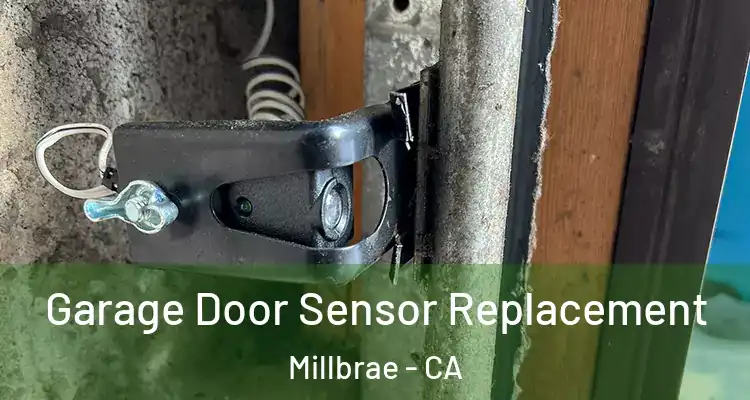  Garage Door Sensor Replacement Millbrae - CA