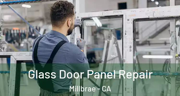  Glass Door Panel Repair Millbrae - CA