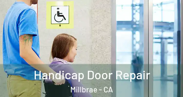  Handicap Door Repair Millbrae - CA