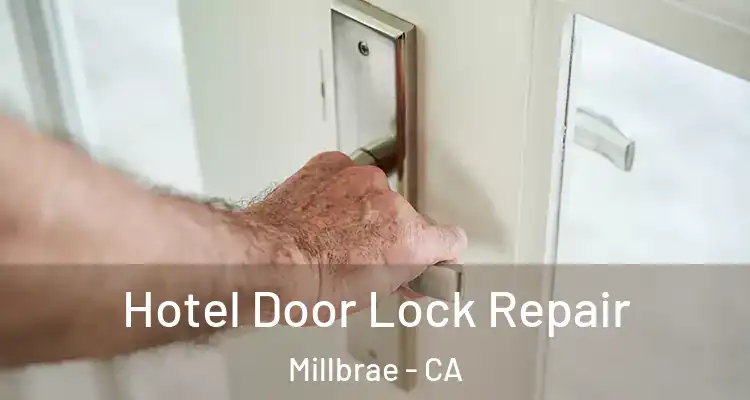  Hotel Door Lock Repair Millbrae - CA