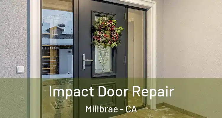  Impact Door Repair Millbrae - CA