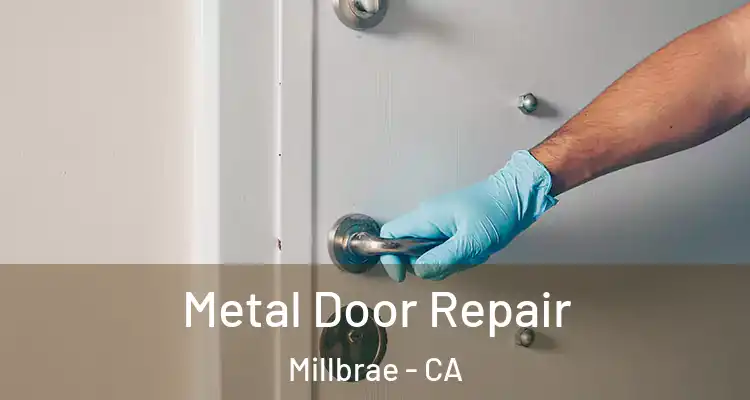  Metal Door Repair Millbrae - CA