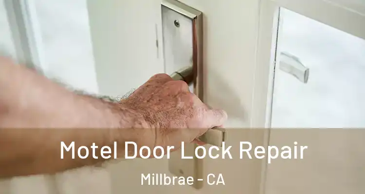  Motel Door Lock Repair Millbrae - CA