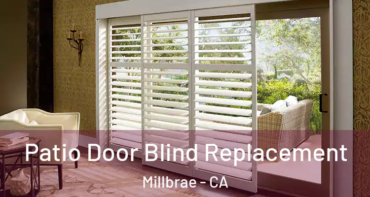  Patio Door Blind Replacement Millbrae - CA