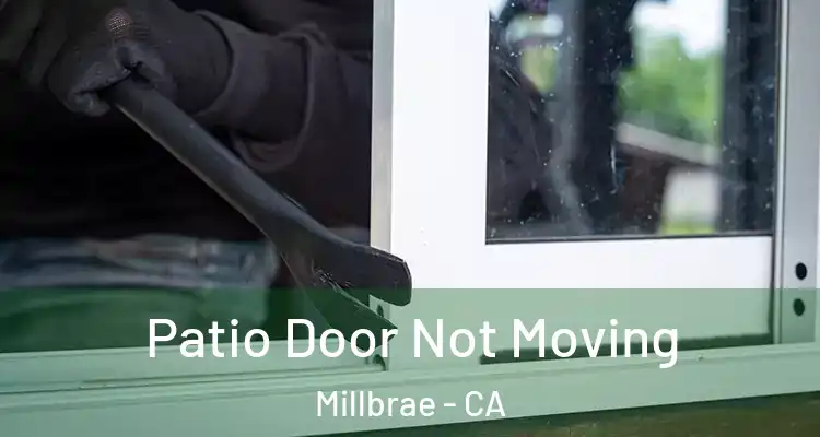  Patio Door Not Moving Millbrae - CA