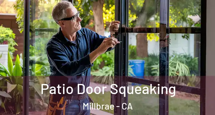  Patio Door Squeaking Millbrae - CA
