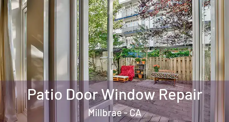  Patio Door Window Repair Millbrae - CA