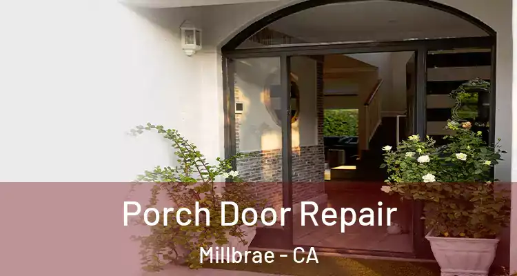  Porch Door Repair Millbrae - CA