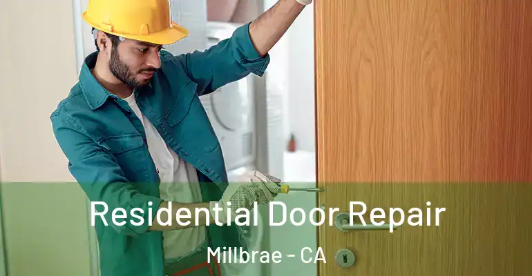  Residential Door Repair Millbrae - CA