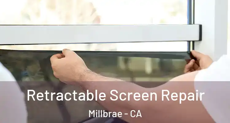  Retractable Screen Repair Millbrae - CA