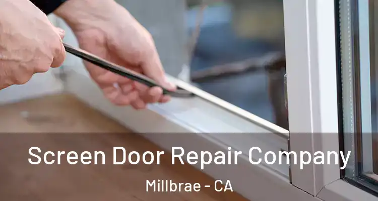  Screen Door Repair Company Millbrae - CA