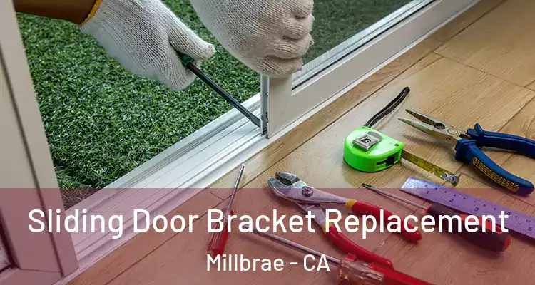  Sliding Door Bracket Replacement Millbrae - CA