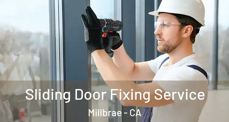  Sliding Door Fixing Service Millbrae - CA