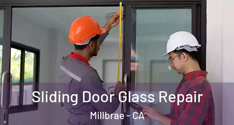  Sliding Door Glass Repair Millbrae - CA