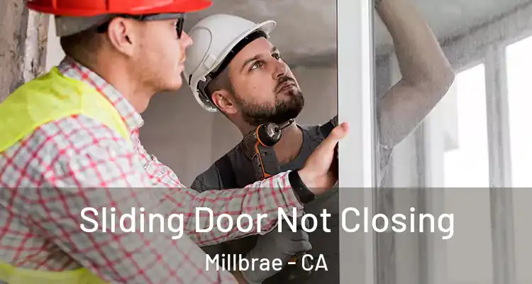  Sliding Door Not Closing Millbrae - CA