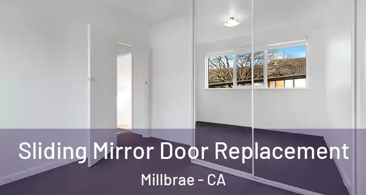  Sliding Mirror Door Replacement Millbrae - CA