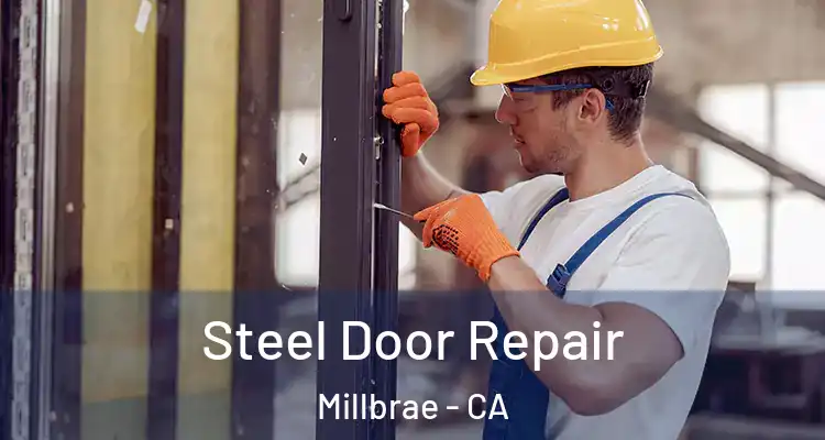  Steel Door Repair Millbrae - CA