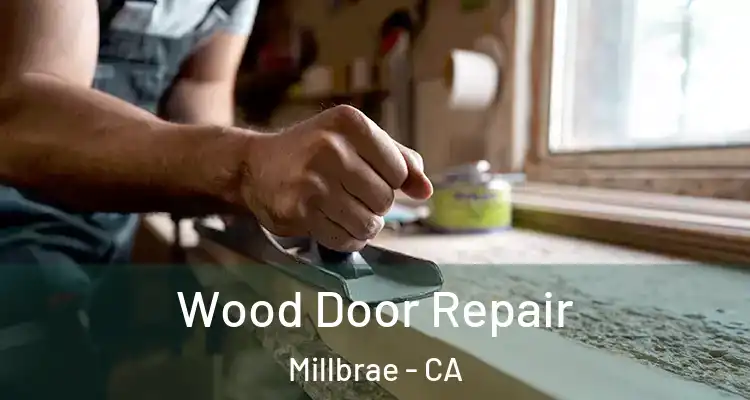  Wood Door Repair Millbrae - CA